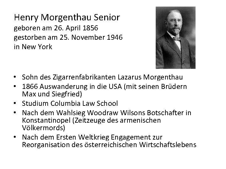 Henry Morgenthau Senior geboren am 26. April 1856 gestorben am 25. November 1946 in