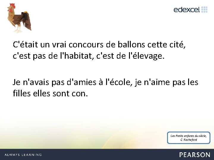 C'était un vrai concours de ballons cette cité, c'est pas de l'habitat, c'est de