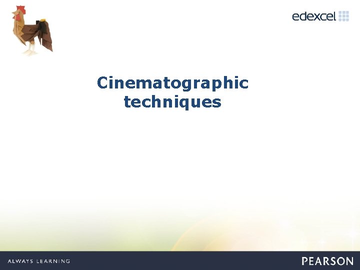 Cinematographic techniques 