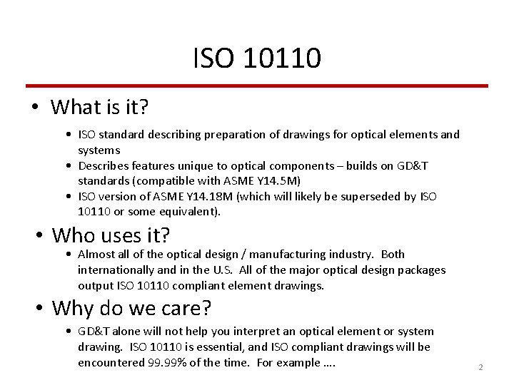 ISO 10110 • What is it? • ISO standard describing preparation of drawings for