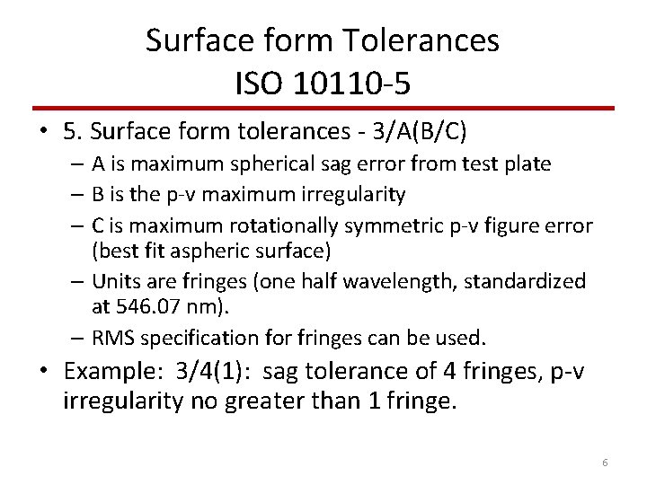 Surface form Tolerances ISO 10110 -5 • 5. Surface form tolerances - 3/A(B/C) –