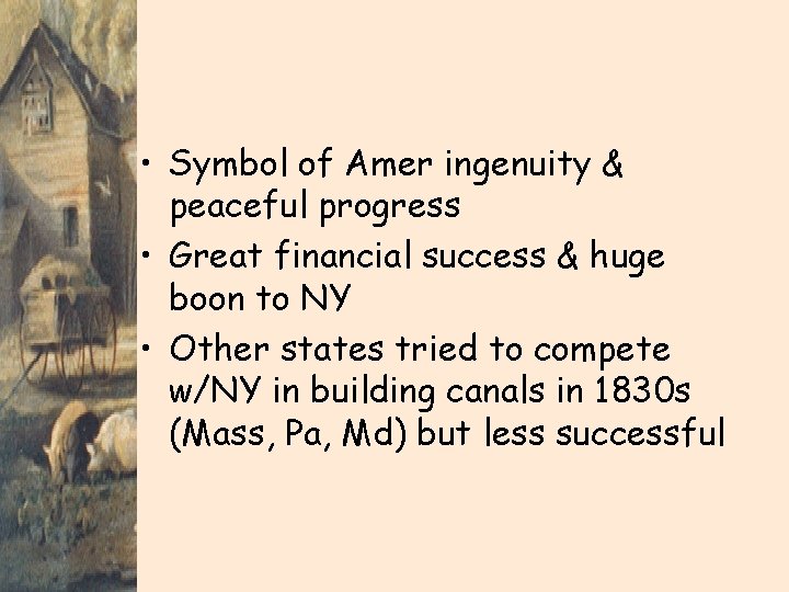  • Symbol of Amer ingenuity & peaceful progress • Great financial success &
