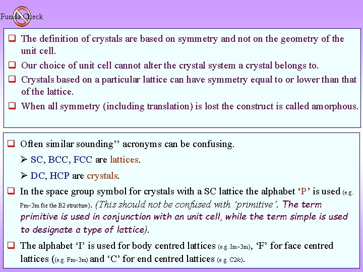 Funda Check The definition of crystals are based on symmetry and not on the