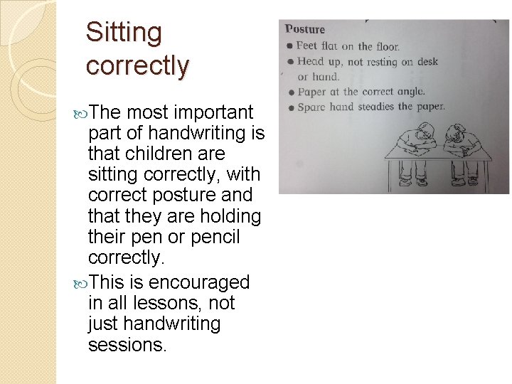 Sitting correctly The most important part of handwriting is that children are sitting correctly, Sitting correctly The most important part of handwriting is that children are sitting correctly,
