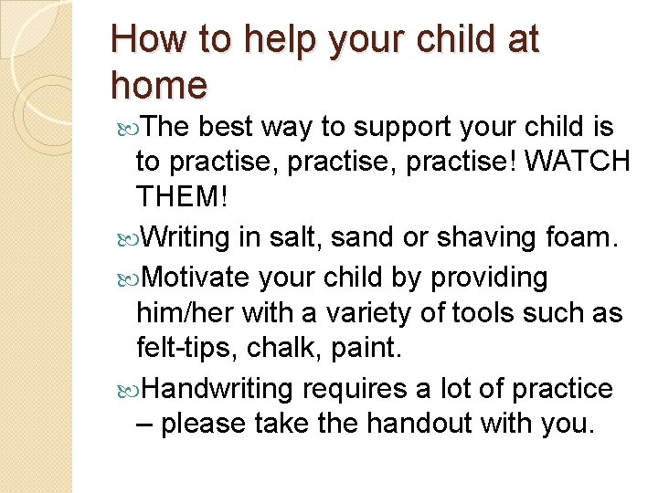 How to help your child at home The best way to support your child How to help your child at home The best way to support your child