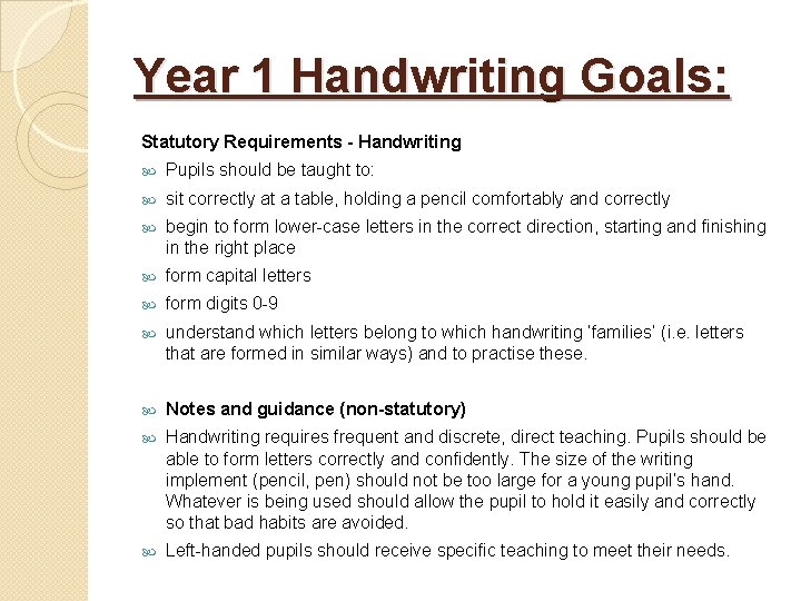 Year 1 Handwriting Goals: Statutory Requirements - Handwriting Pupils should be taught to: sit Year 1 Handwriting Goals: Statutory Requirements - Handwriting Pupils should be taught to: sit