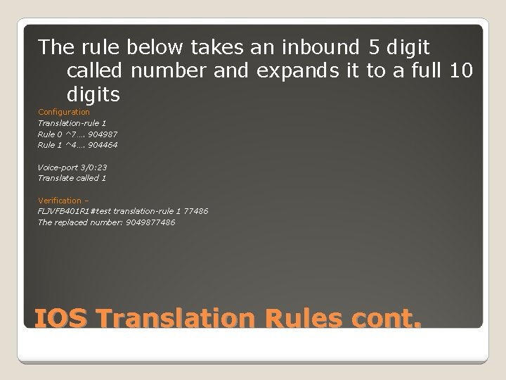 The rule below takes an inbound 5 digit called number and expands it to