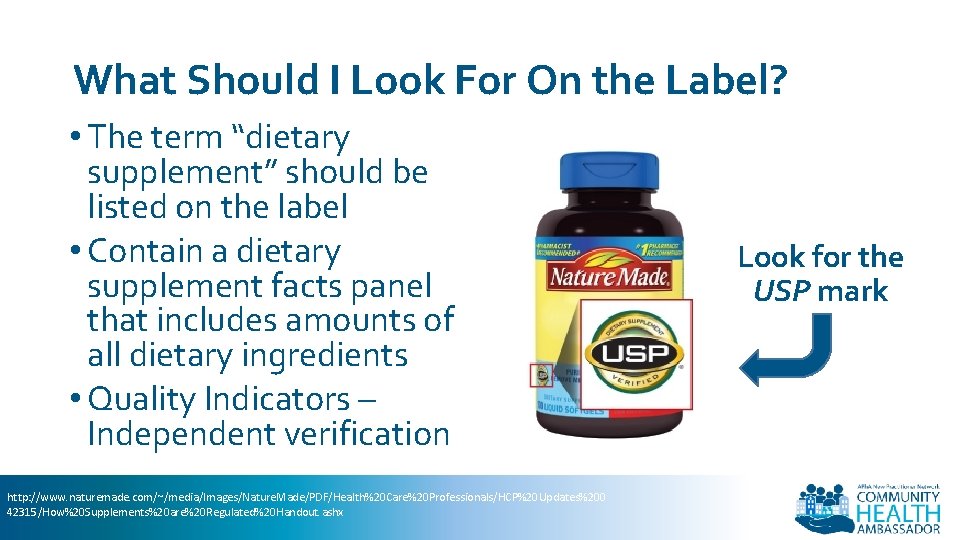 What Should I Look For On the Label? • The term “dietary supplement” should