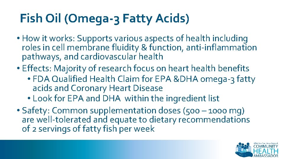 Fish Oil (Omega-3 Fatty Acids) • How it works: Supports various aspects of health
