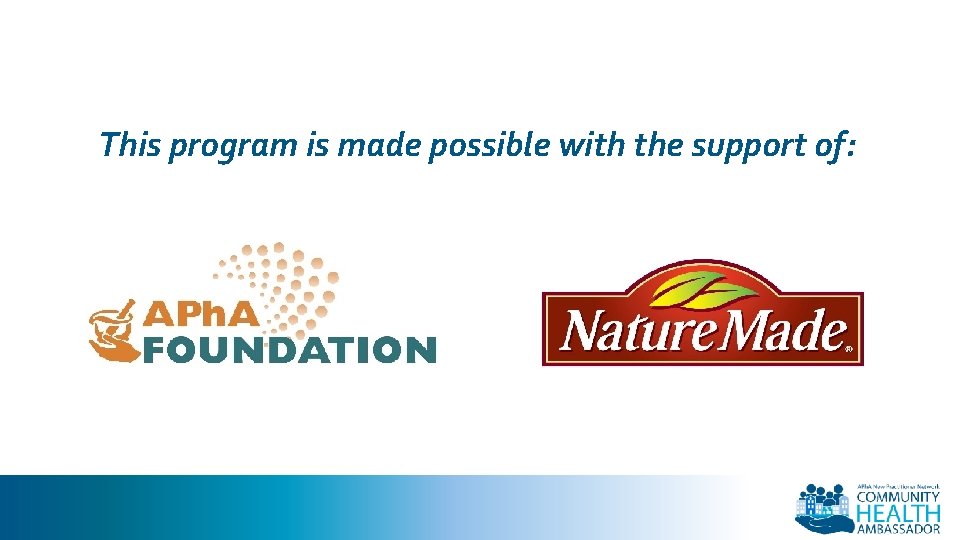 This program is made possible with the support of: 