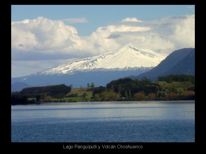 Lago Panguipulli y Volcán Choshuenco 