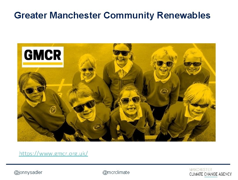 INSERT SLIDE TITLE HERE Greater Manchester Community Renewables <INSERT DESCRIPTION HERE IF NECESSARY> https: