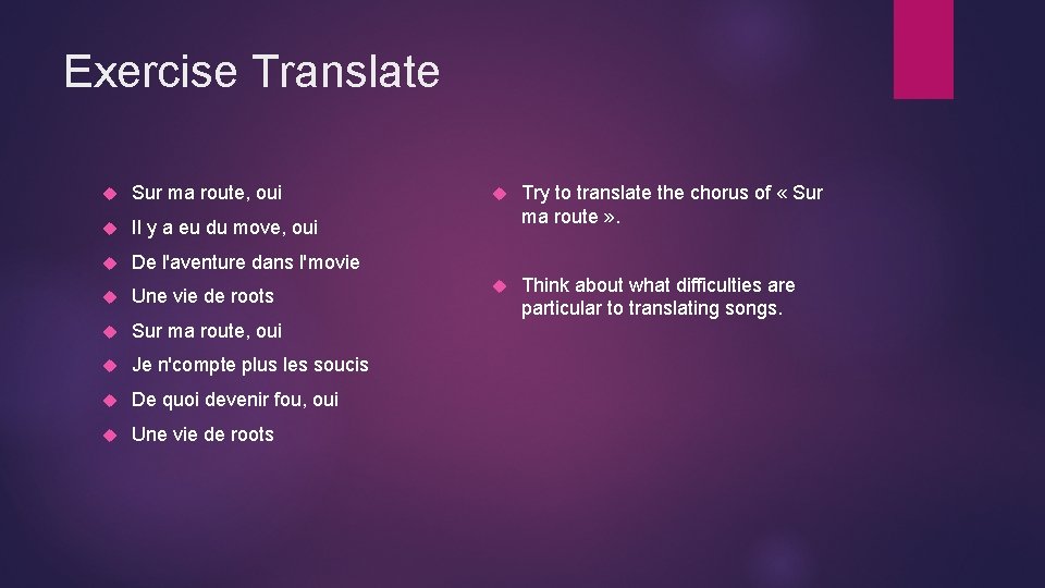 Exercise Translate Sur ma route, oui Il y a eu du move, oui De