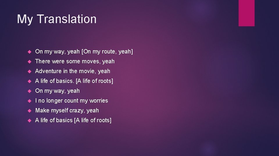 My Translation On my way, yeah [On my route, yeah] There were some moves,