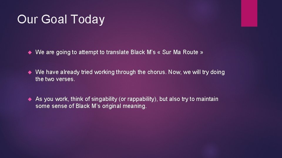 Our Goal Today We are going to attempt to translate Black M’s « Sur