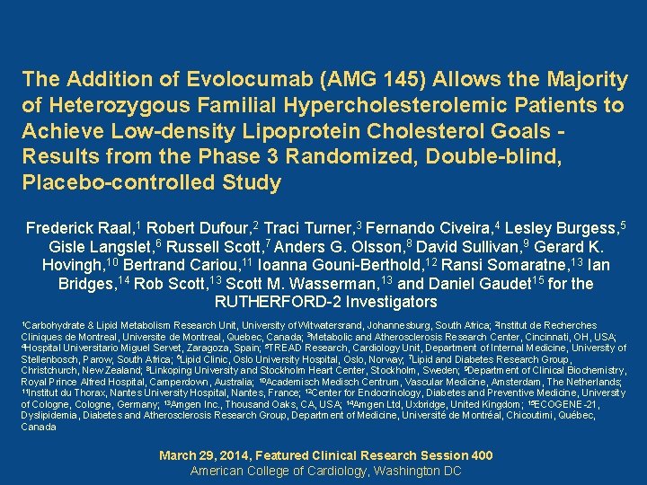 The Addition of Evolocumab (AMG 145) Allows the Majority of Heterozygous Familial Hypercholesterolemic Patients