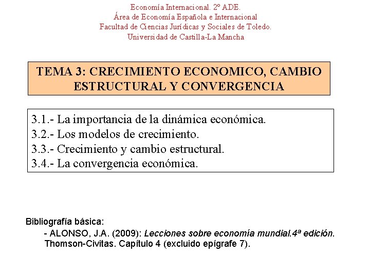 Economía Internacional. 2º ADE. Área de Economía Española e Internacional Facultad de Ciencias Jurídicas