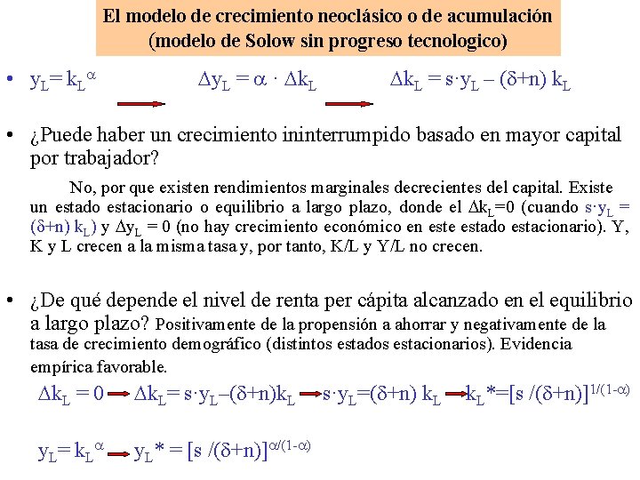 El modelo de crecimiento neoclásico o de acumulación (modelo de Solow sin progreso tecnologico)