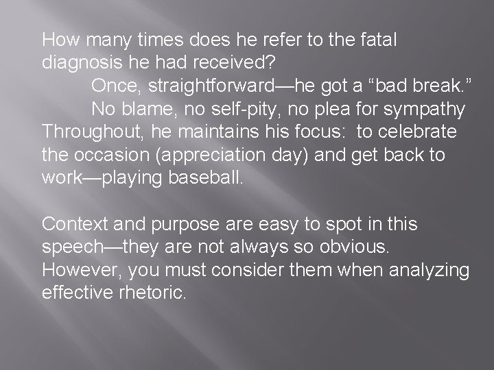 How many times does he refer to the fatal diagnosis he had received? Once,