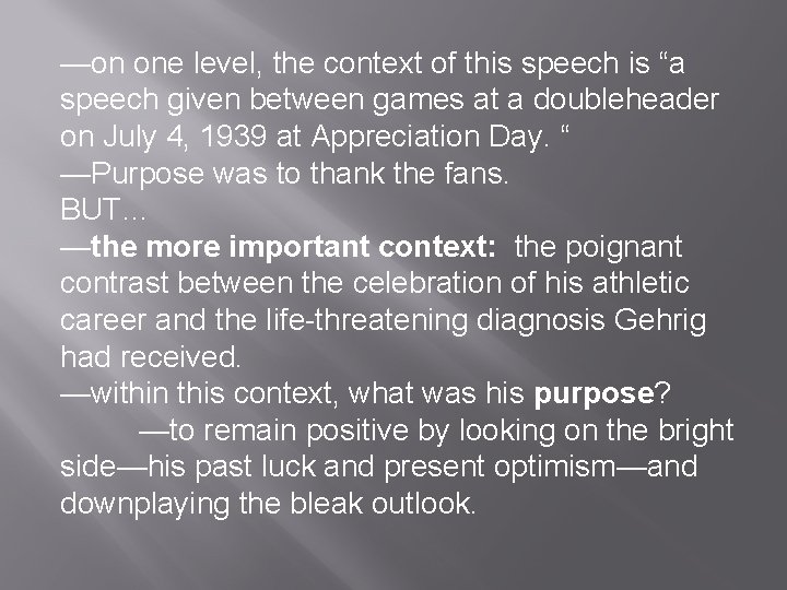 —on one level, the context of this speech is “a speech given between games