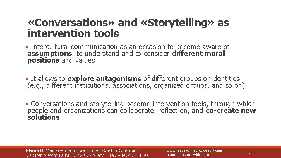  «Conversations» and «Storytelling» as intervention tools § Intercultural communication as an occasion to