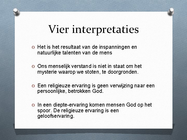 Vier interpretaties O Het is het resultaat van de inspanningen en natuurlijke talenten van