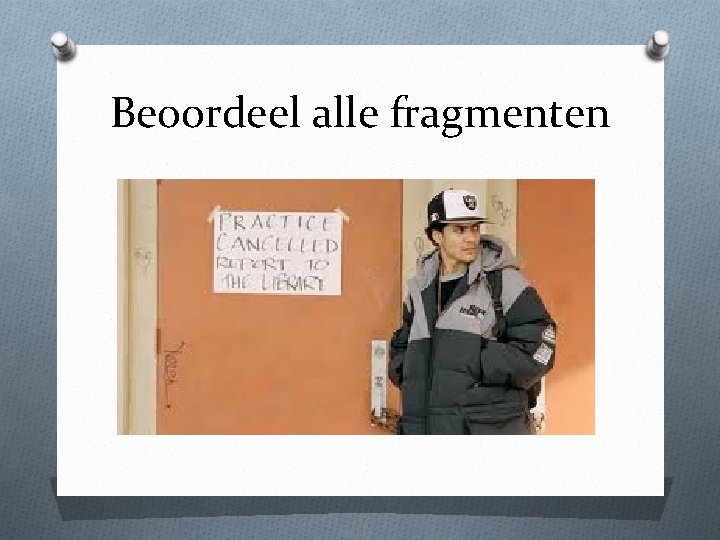 Beoordeel alle fragmenten 