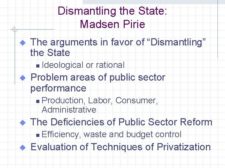 Dismantling the State: Madsen Pirie u The arguments in favor of “Dismantling” the State