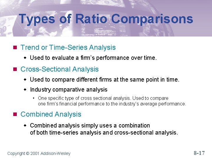 Types of Ratio Comparisons n Trend or Time-Series Analysis w Used to evaluate a