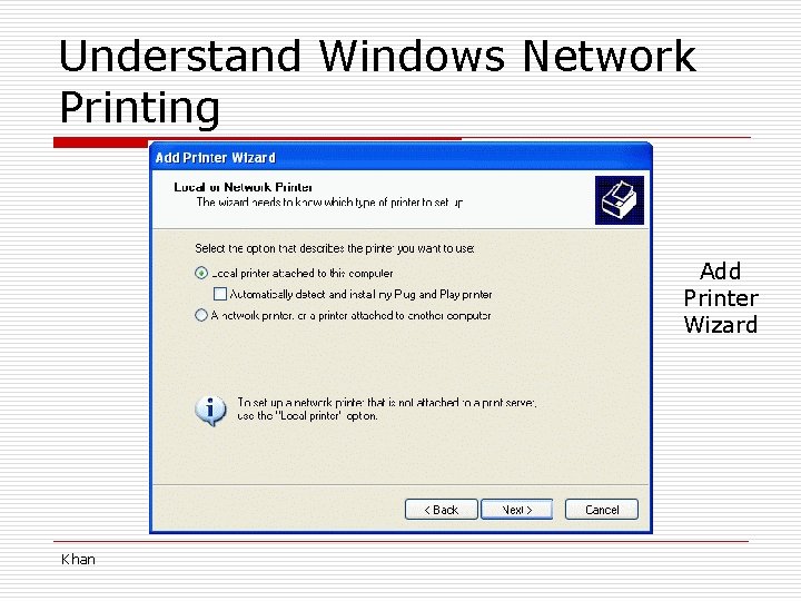 Understand Windows Network Printing Add Printer Wizard Khan 