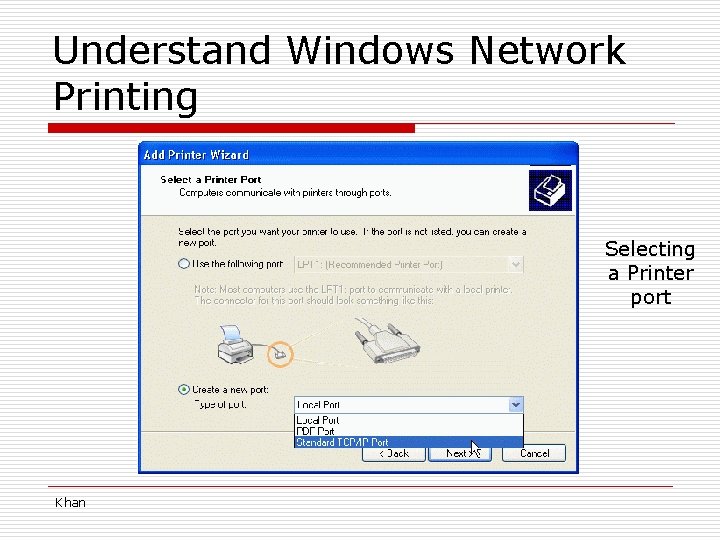 Understand Windows Network Printing Selecting a Printer port Khan 
