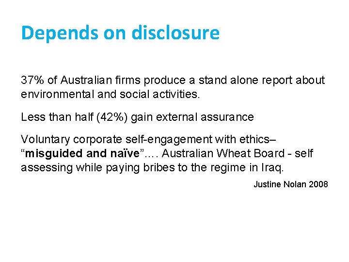 Depends on disclosure 37% of Australian firms produce a stand alone report about environmental