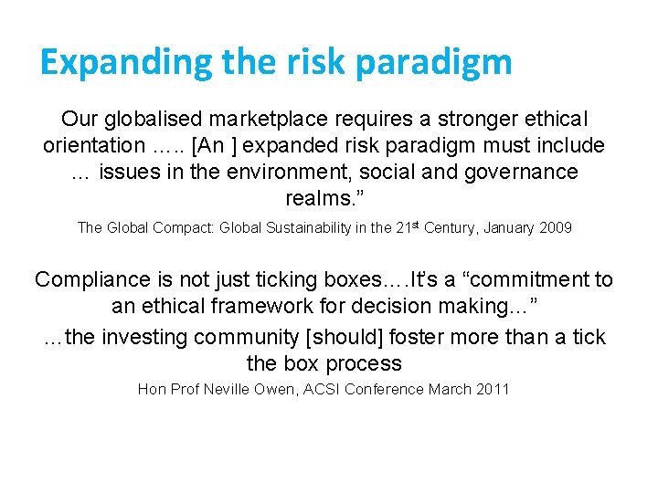 Expanding the risk paradigm Our globalised marketplace requires a stronger ethical orientation …. .