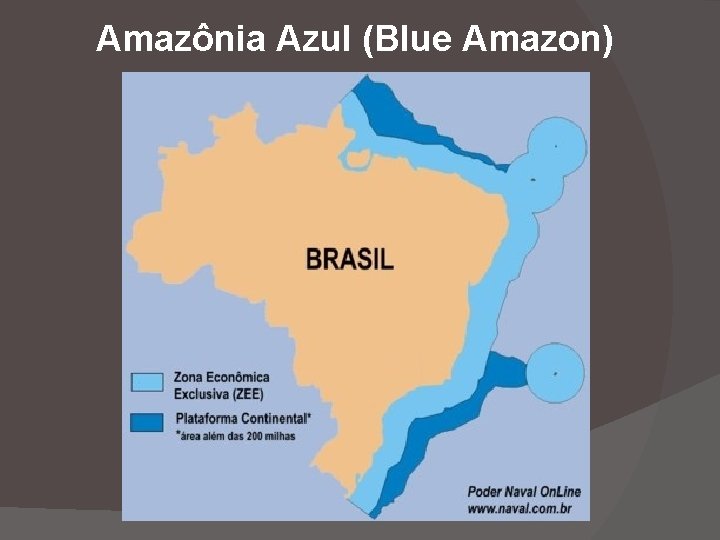 Amazônia Azul (Blue Amazon) 