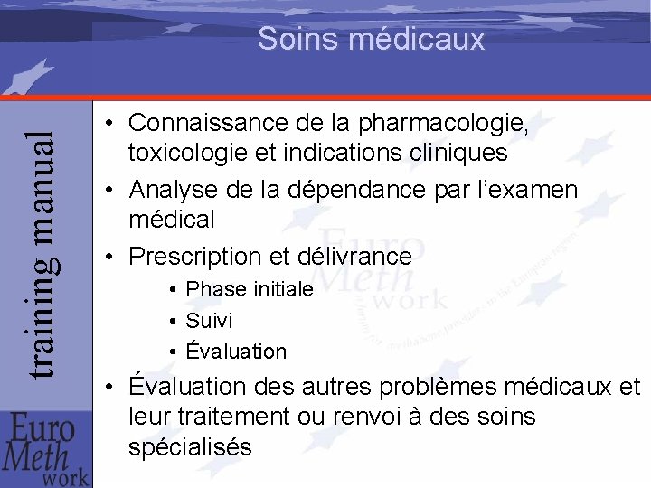 training manual Soins médicaux • Connaissance de la pharmacologie, toxicologie et indications cliniques •