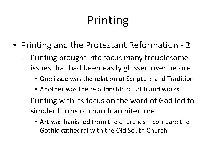 Printing • Printing and the Protestant Reformation - 2 – Printing brought into focus
