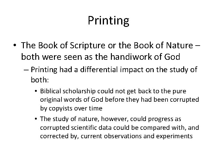 Printing • The Book of Scripture or the Book of Nature – both were