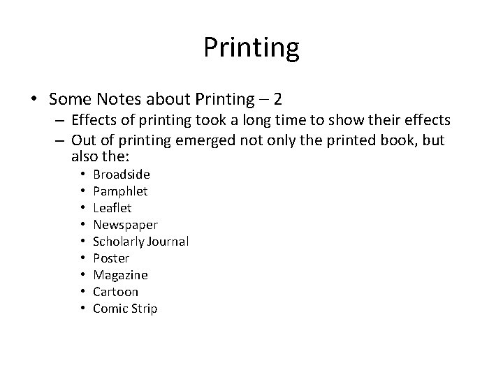 Printing • Some Notes about Printing – 2 – Effects of printing took a
