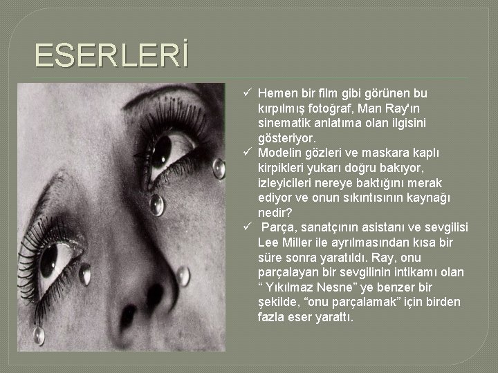 ESERLERİ ü Hemen bir film gibi görünen bu kırpılmış fotoğraf, Man Ray'ın sinematik anlatıma ESERLERİ ü Hemen bir film gibi görünen bu kırpılmış fotoğraf, Man Ray'ın sinematik anlatıma