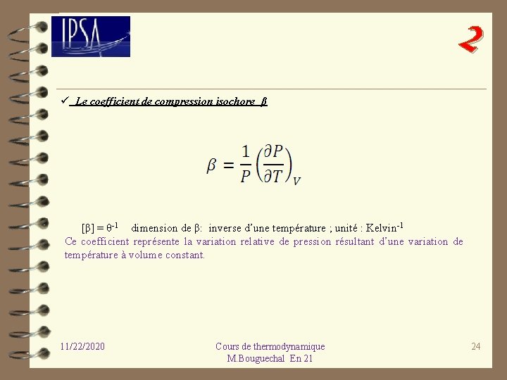 2 ü Le coefficient de compression isochore β [β] = θ-1 dimension de β: