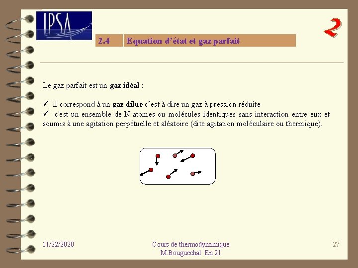 2. 4 Equation d’état et gaz parfait 2 Le gaz parfait est un gaz