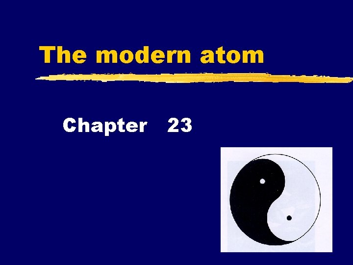 The modern atom Chapter 23 