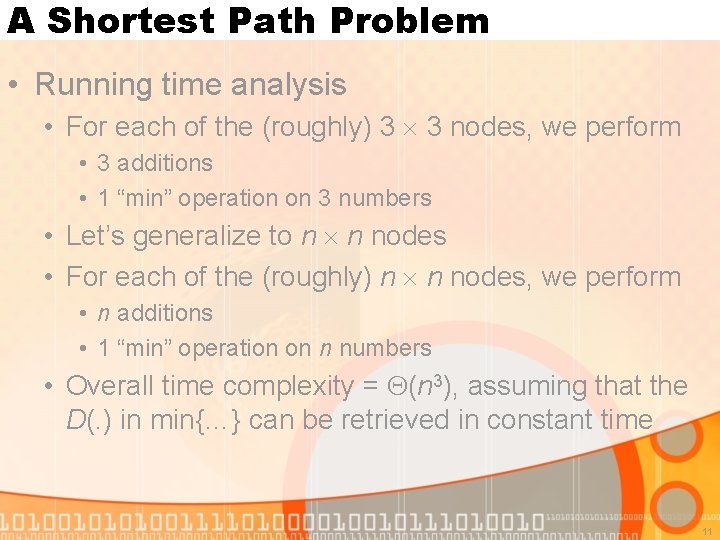 A Shortest Path Problem • Running time analysis • For each of the (roughly)