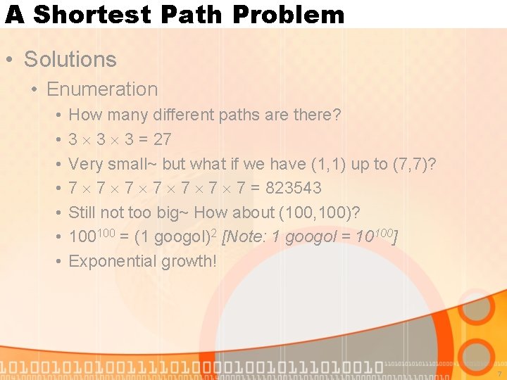 A Shortest Path Problem • Solutions • Enumeration • • How many different paths