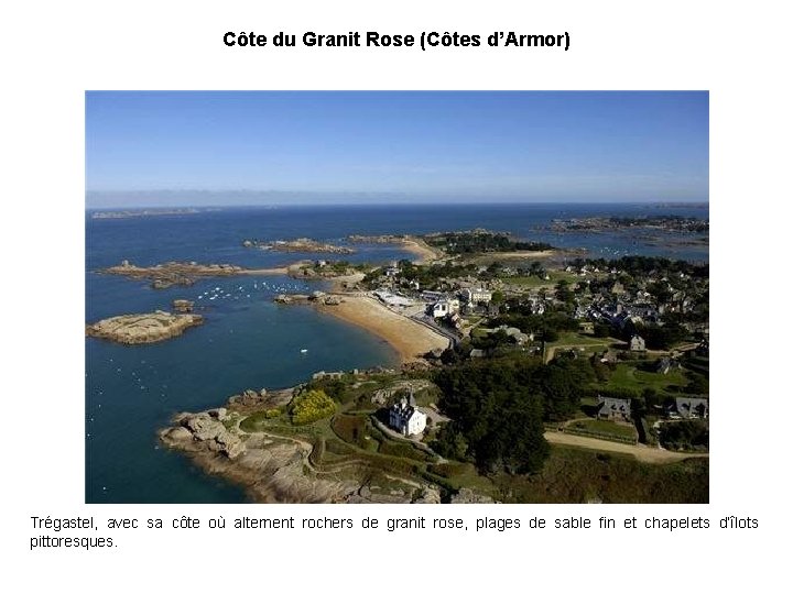 Côte du Granit Rose (Côtes d’Armor) Trégastel, avec sa côte où alternent rochers de