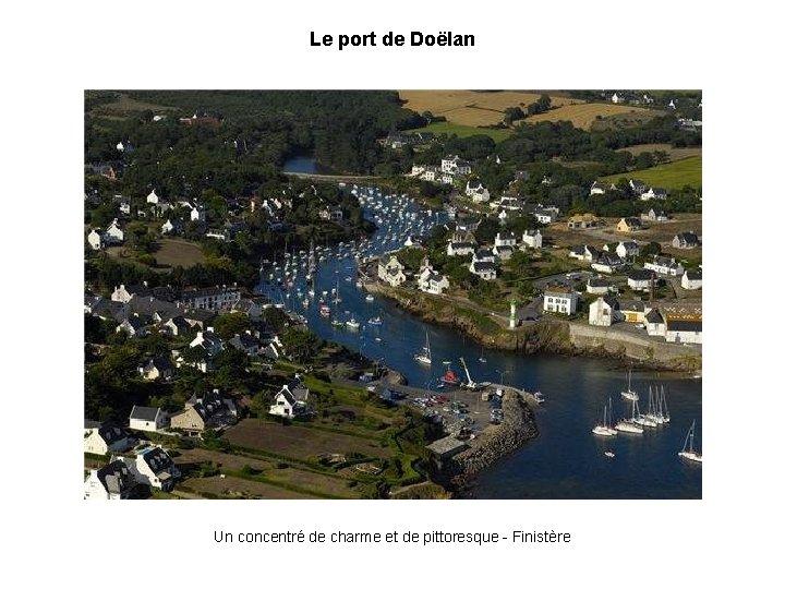 Le port de Doëlan Un concentré de charme et de pittoresque - Finistère 