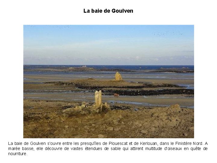 La baie de Goulven s’ouvre entre les presqu’îles de Plouescat et de Kerlouan, dans
