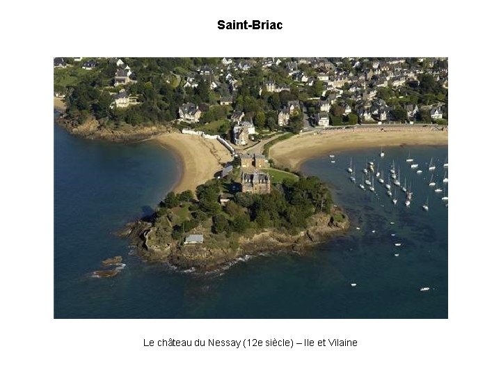 Saint-Briac Le château du Nessay (12 e siècle) – Ile et Vilaine 