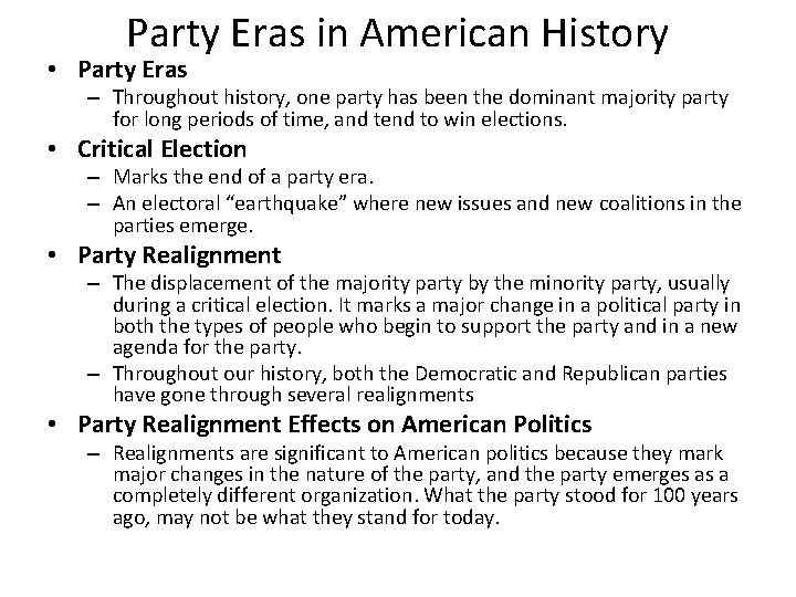 Party Eras in American History • Party Eras – Throughout history, one party has