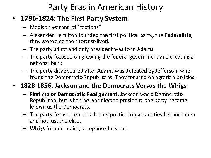 Party Eras in American History • 1796 -1824: The First Party System – Madison